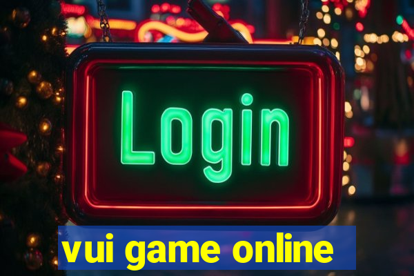 vui game online