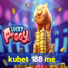 kubet 188 me