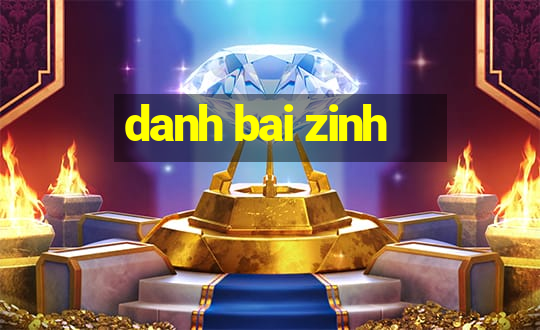 danh bai zinh