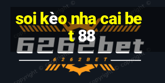 soi kèo nha cai bet 88