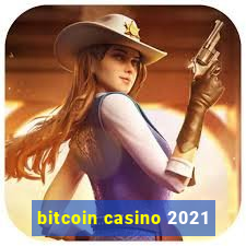 bitcoin casino 2021