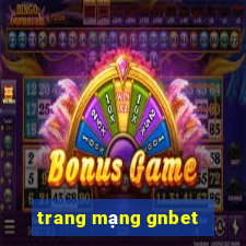 trang mạng gnbet