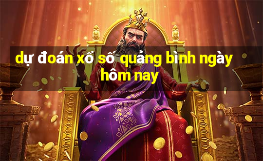 dự đoán xổ số quảng bình ngày hôm nay