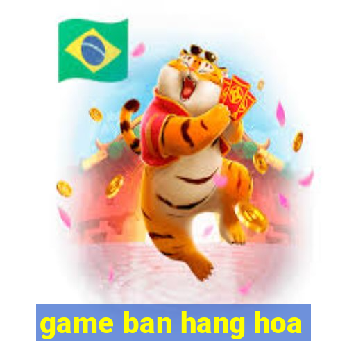 game ban hang hoa