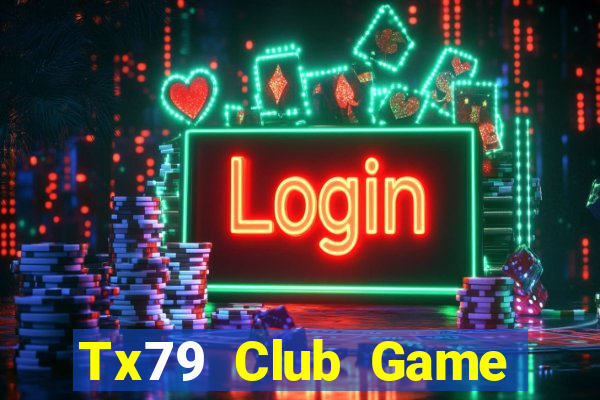 Tx79 Club Game Bài B52 Đổi Thưởng