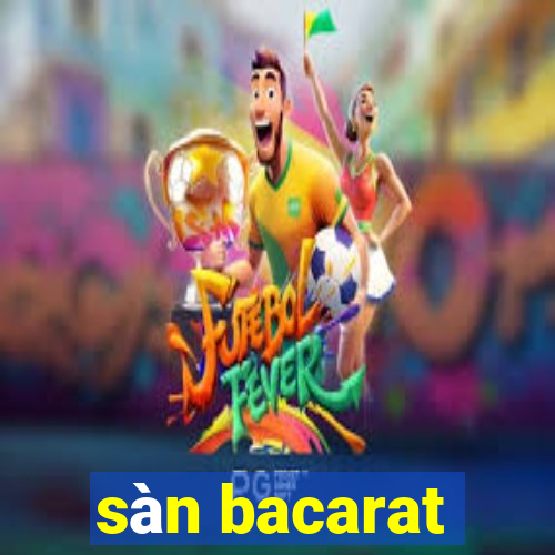 sàn bacarat