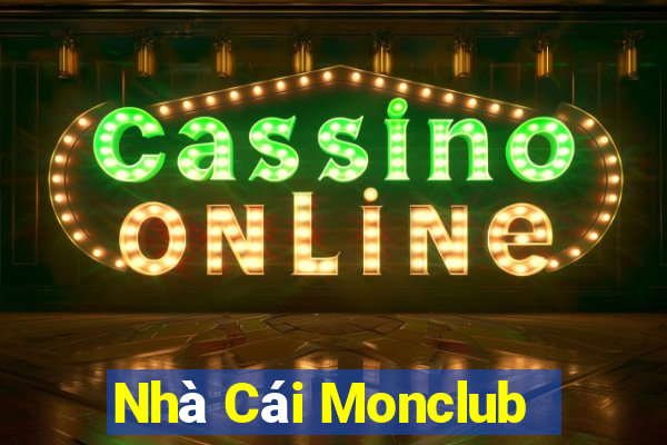 Nhà Cái Monclub