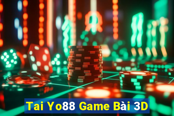 Tai Yo88 Game Bài 3D