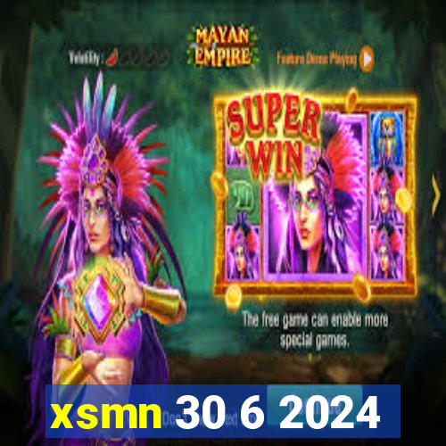 xsmn 30 6 2024