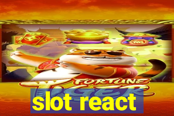 slot react