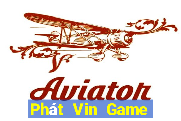 Phát Vin Game Bài Hay Nhất Hiện Nay