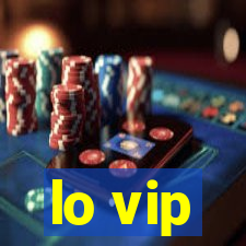 lo vip