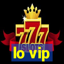 lo vip