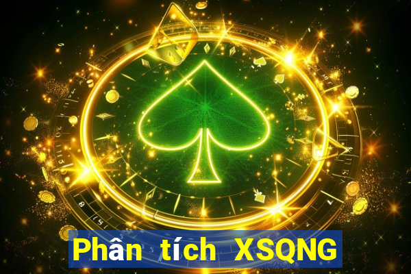 Phân tích XSQNG Thứ 5