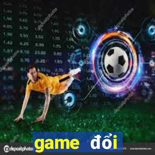 game đổi thưởng game vip