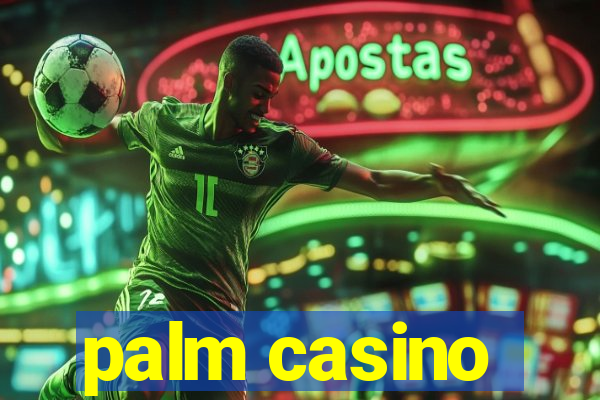 palm casino