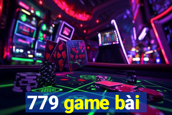 779 game bài