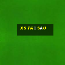 xs thứ sáu