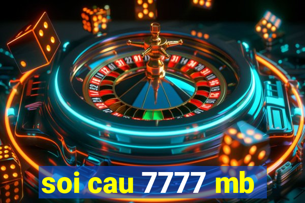 soi cau 7777 mb