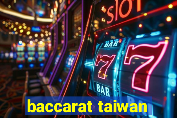 baccarat taiwan