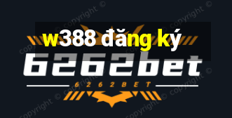 w388 đăng ký