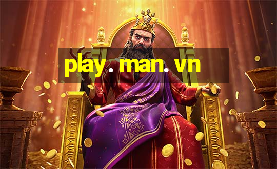 play. man. vn