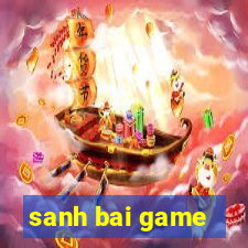 sanh bai game