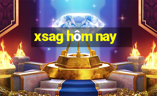 xsag hôm nay