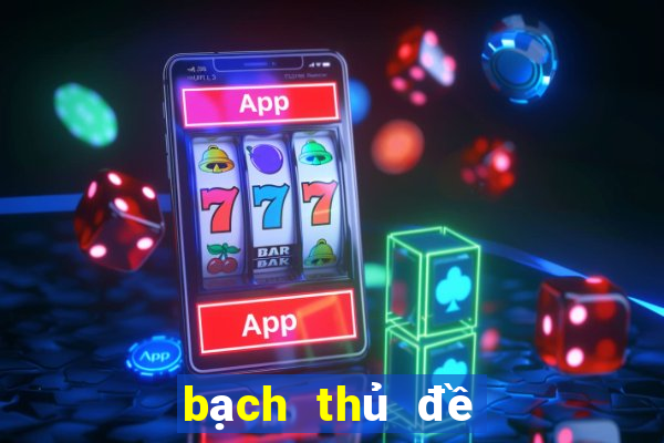 bach thu de mien bac