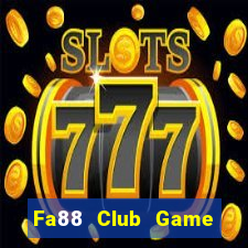 Fa88 Club Game Bài Online Đổi Thưởng