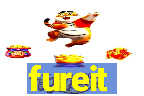 fureit