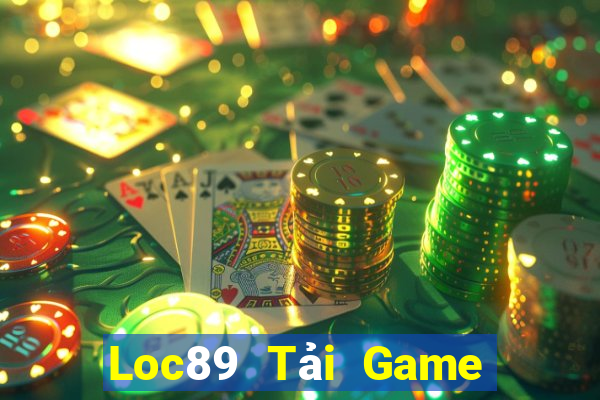 Loc89 Tải Game Bài Nhất Vip