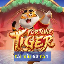 tài xỉu 63 ra1