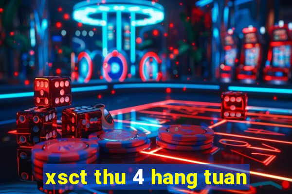 xsct thu 4 hang tuan