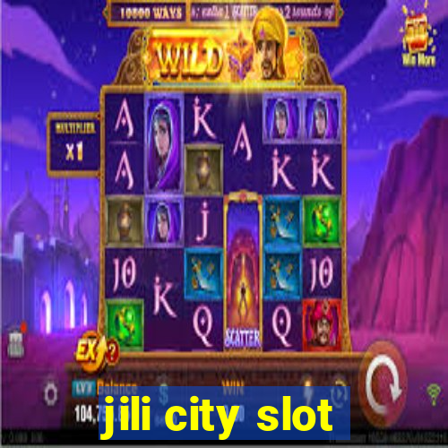 jili city slot