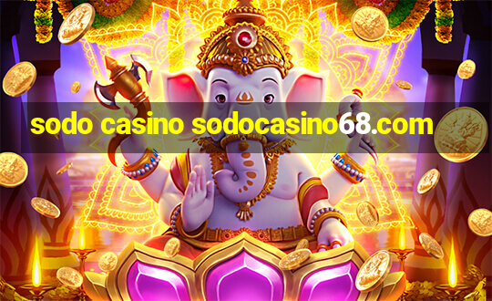 sodo casino sodocasino68.com