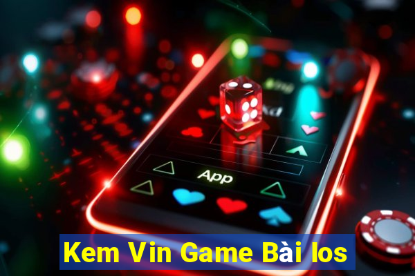 Kem Vin Game Bài Ios