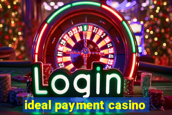 ideal payment casino