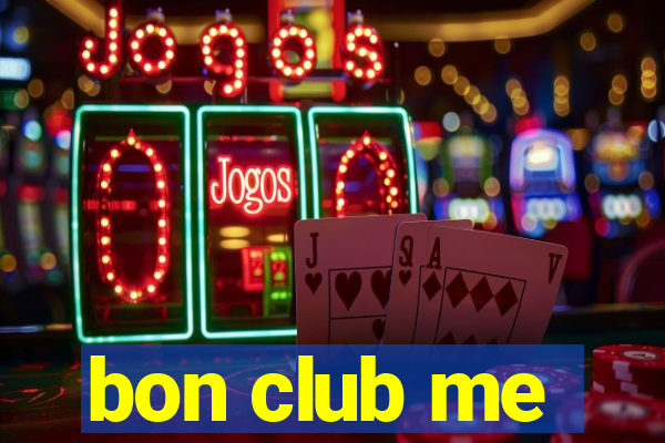 bon club me