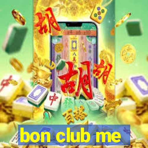 bon club me