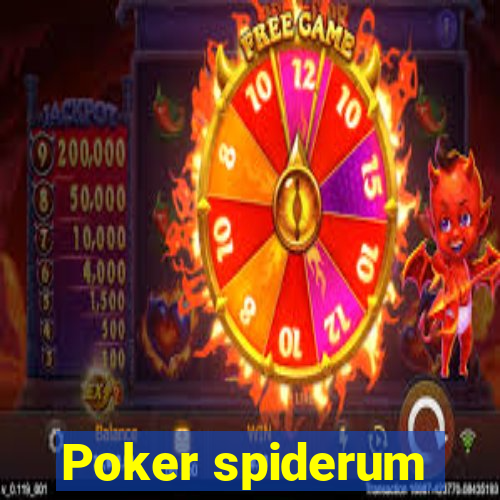 Poker spiderum