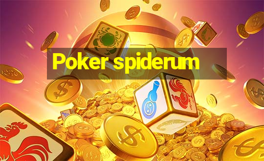 Poker spiderum