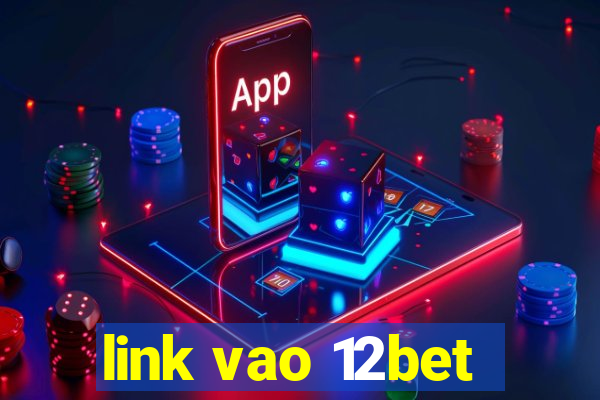 link vao 12bet