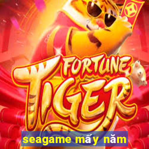 seagame mấy năm