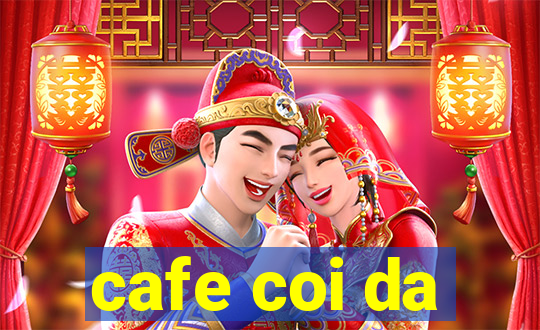 cafe coi da