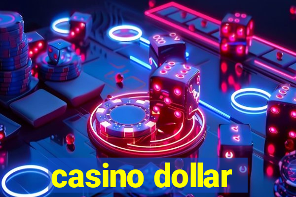 casino dollar