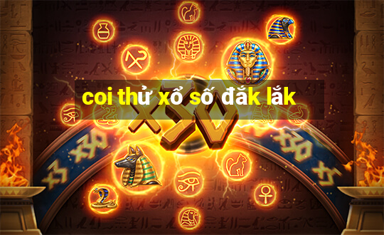 coi thử xổ số đắk lắk