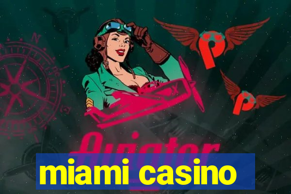 miami casino