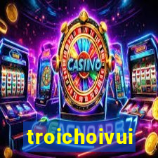 troichoivui