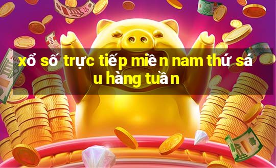 xổ số trực tiếp miền nam thứ sáu hàng tuần